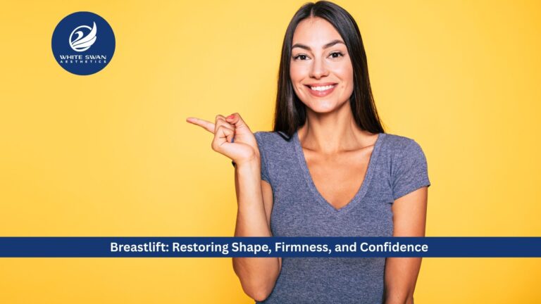 Breastlift: Restoring Shape, Firmness, and Confidence